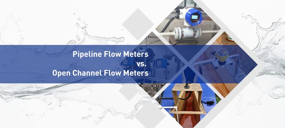 Pipeline vs. Open Channel Flow Meters: A Comprehensive Selection Guide